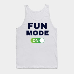 Fun Mode: On Tank Top